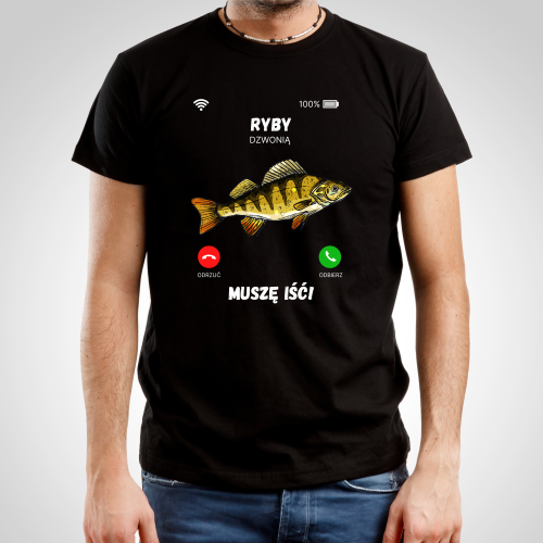 Ryby dzwonią musze iść! - Męska Koszulka z Nadrukiem!